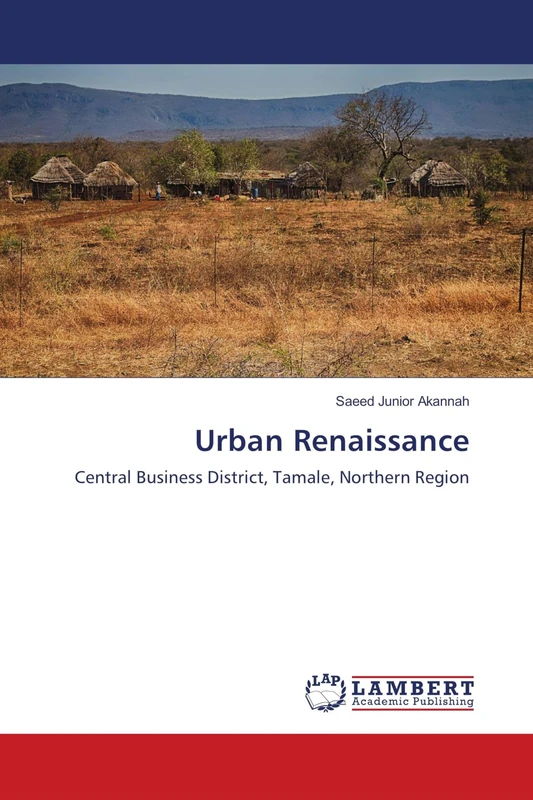 Urban Renaissance: Central Business District, Tamale, Northern Region