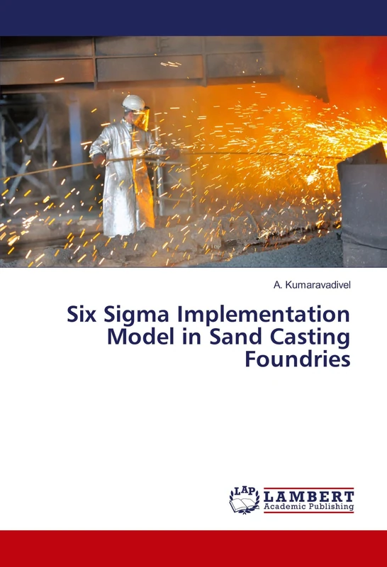 Six Sigma Implementation Model in Sand Casting Foundries