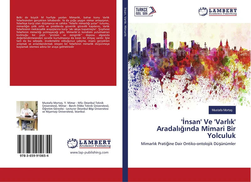'İnsan' Ve 'Varlık' Aradalığında Mimari Bir Yolculuk: Mimarlık Pratiğine Dair Ontiko-ontolojik Düşünümler: Mimarl¿k Prati¿ine Dair Ontiko-ontolojik Dü¿ünümler - Image 1