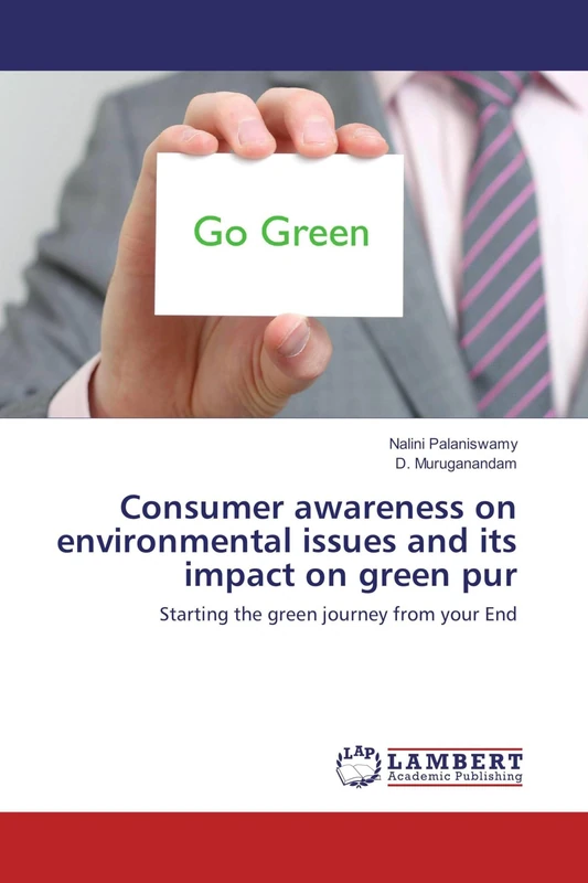 Consumer awareness on environmental issues and its impact on green pur: Starting the green journey from your End