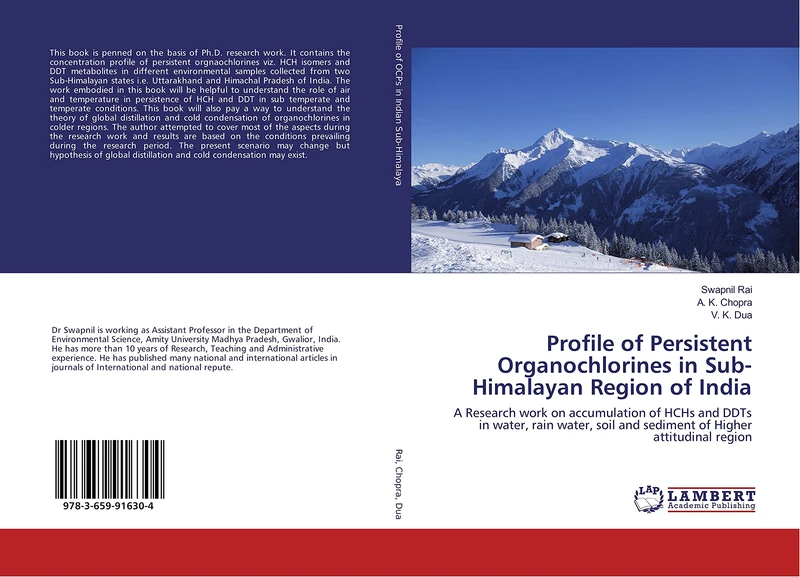 Profile of Persistent Organochlorines in Sub-Himalayan Region of India: A Research work on accumulation of HCHs and DDTs in water, rain water, soil and sediment of Higher attitudinal region