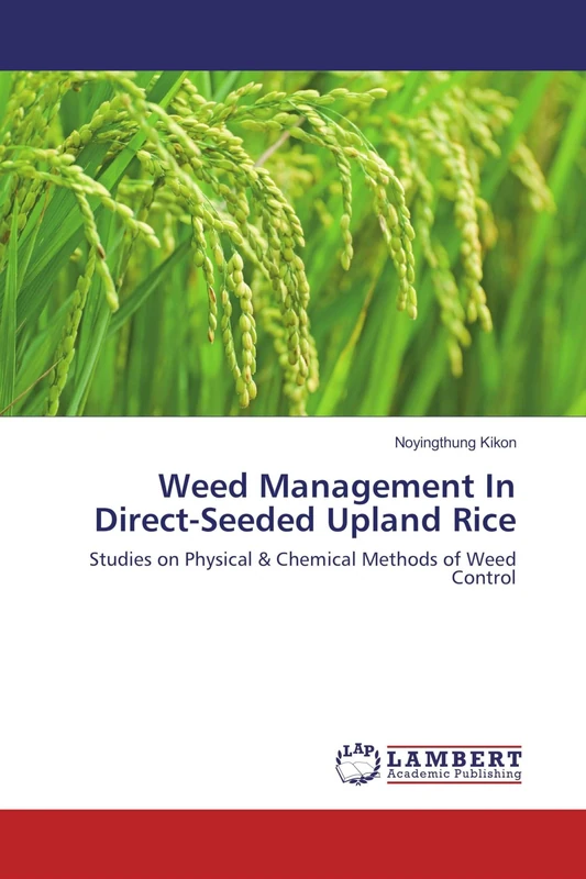 Weed Management In Direct-Seeded Upland Rice: Studies on Physical & Chemical Methods of Weed Control - Image 1