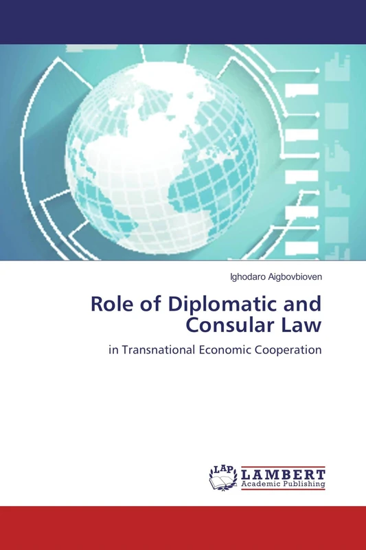 Role of Diplomatic and Consular Law: in Transnational Economic Cooperation