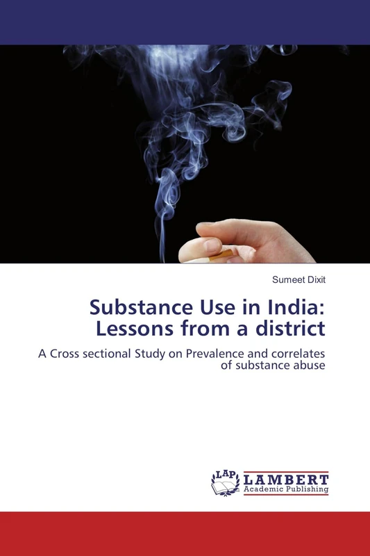 Substance Use in India: Lessons from a district: A Cross sectional Study on Prevalence and correlates of substance abuse - Image 1
