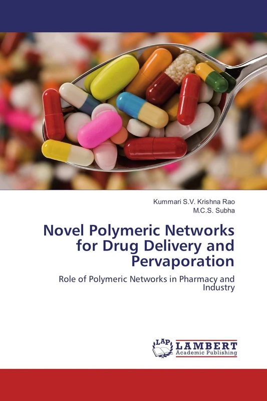 Novel Polymeric Networks for Drug Delivery and Pervaporation: Role of Polymeric Networks in Pharmacy and Industry - Image 1