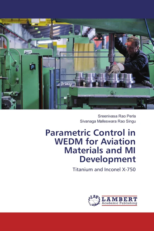 Parametric Control in WEDM for Aviation Materials and MI Development: Titanium and Inconel X-750
