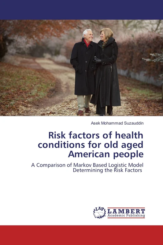 Risk factors of health conditions for old aged American people: A Comparison of Markov Based Logistic Model Determining the Risk Factors - Image 1