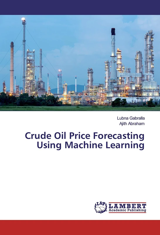 Crude Oil Price Forecasting Using Machine Learning