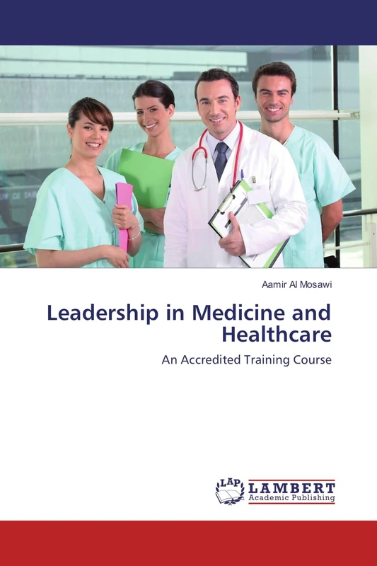 Leadership in Medicine and Healthcare: An Accredited Training Course