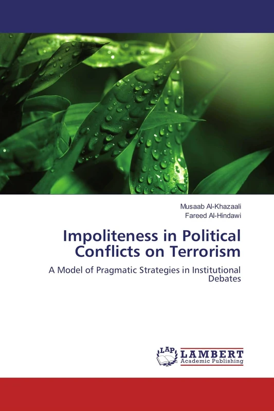 Impoliteness in Political Conflicts on Terrorism: A Model of Pragmatic Strategies in Institutional Debates