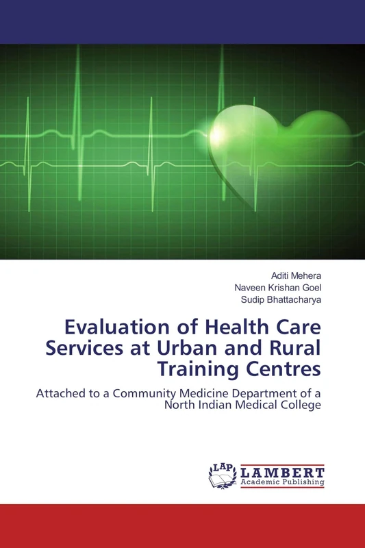 Evaluation of Health Care Services at Urban and Rural Training Centres: Attached to a Community Medicine Department of a North Indian Medical College