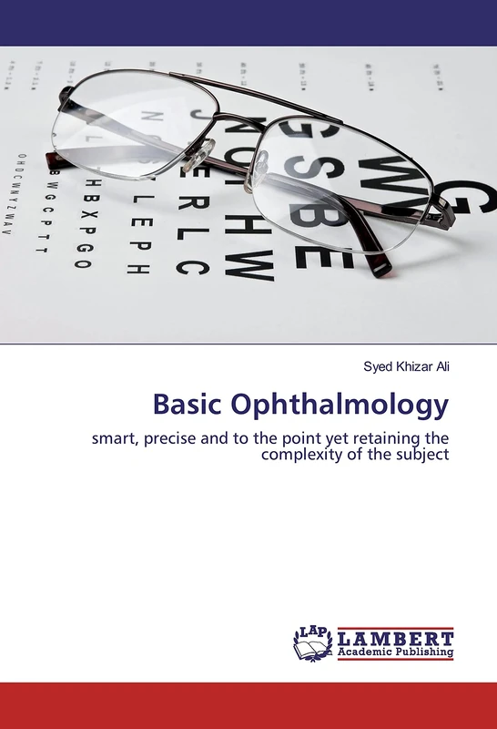 Basic Ophthalmology: smart, precise and to the point yet retaining the complexity of the subject - Image 1