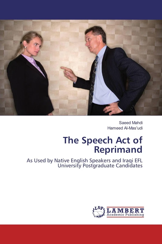 The Speech Act of Reprimand: As Used by Native English Speakers and Iraqi EFL University Postgraduate Candidates