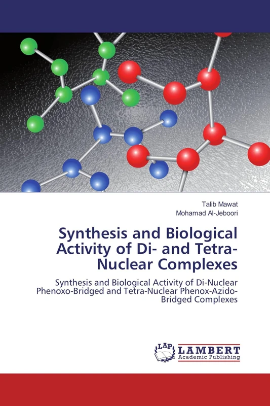 Synthesis and Biological Activity of Di- and Tetra-Nuclear Complexes: Synthesis and Biological Activity of Di-Nuclear Phenoxo-Bridged and Tetra-Nuclear Phenox-Azido-Bridged Complexes