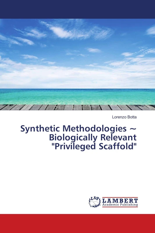 Synthetic Methodologies ~ Biologically Relevant "Privileged Scaffold" - Image 1