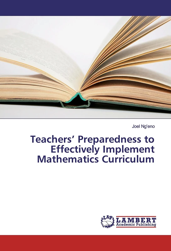Teachers’ Preparedness to Effectively Implement Mathematics Curriculum
