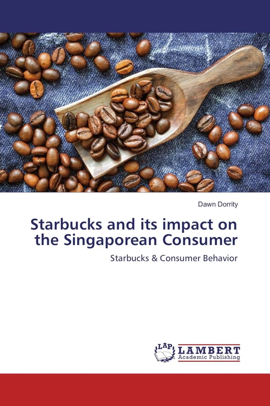 Starbucks and its impact on the Singaporean Consumer: Starbucks & Consumer Behavior - Image 1