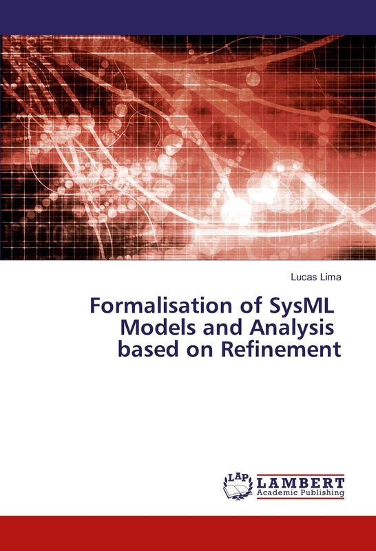 Formalisation of SysML Models and Analysis based on Refinement