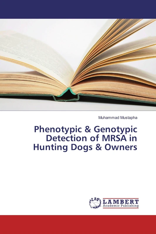Phenotypic & Genotypic Detection of MRSA in Hunting Dogs & Owners