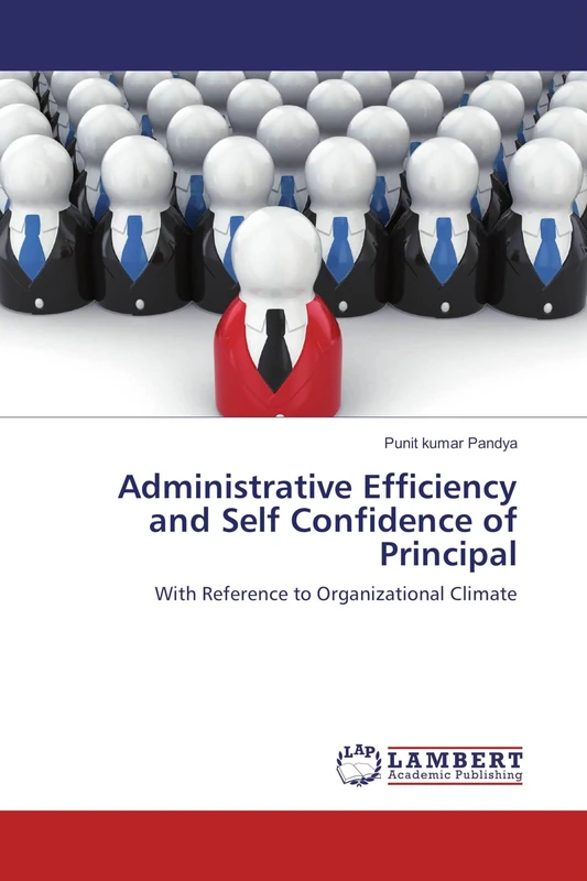 Administrative Efficiency and Self Confidence of Principal: With Reference to Organizational Climate - Image 1