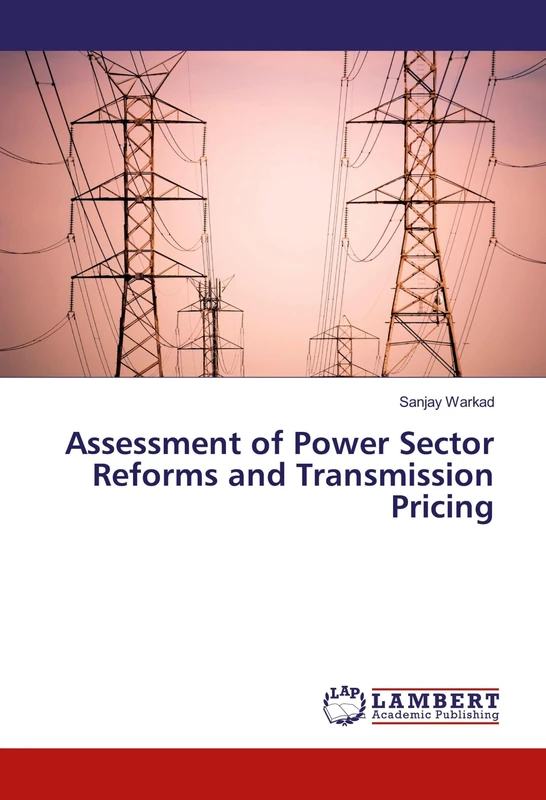 Assessment of Power Sector Reforms and Transmission Pricing