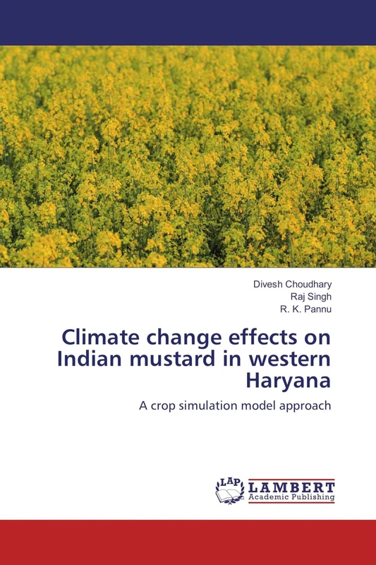 Climate change effects on Indian mustard in western Haryana: A crop simulation model approach