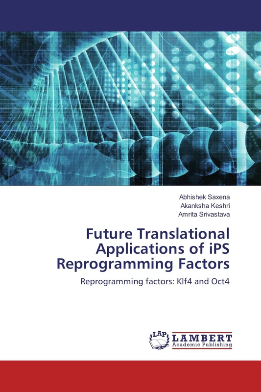 Future Translational Applications of iPS Reprogramming Factors: Reprogramming factors: Klf4 and Oct4 - Image 1