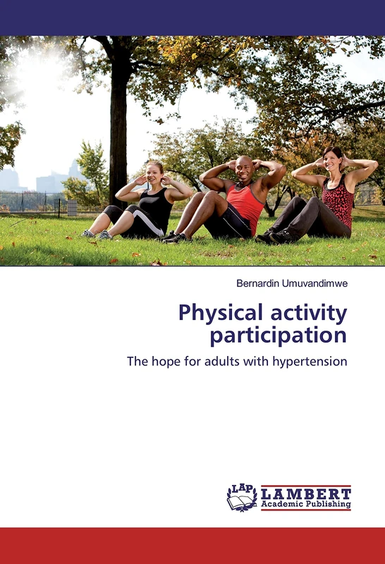 Physical activity participation: The hope for adults with hypertension