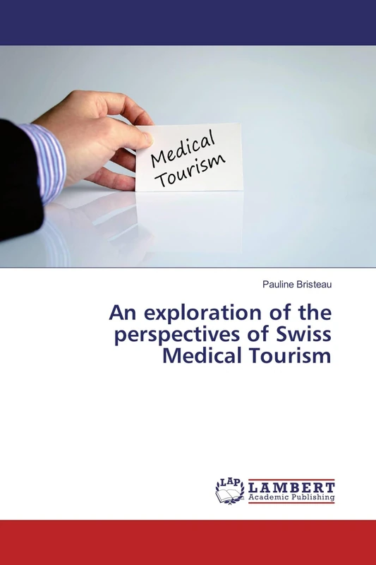 An exploration of the perspectives of Swiss Medical Tourism - Image 1