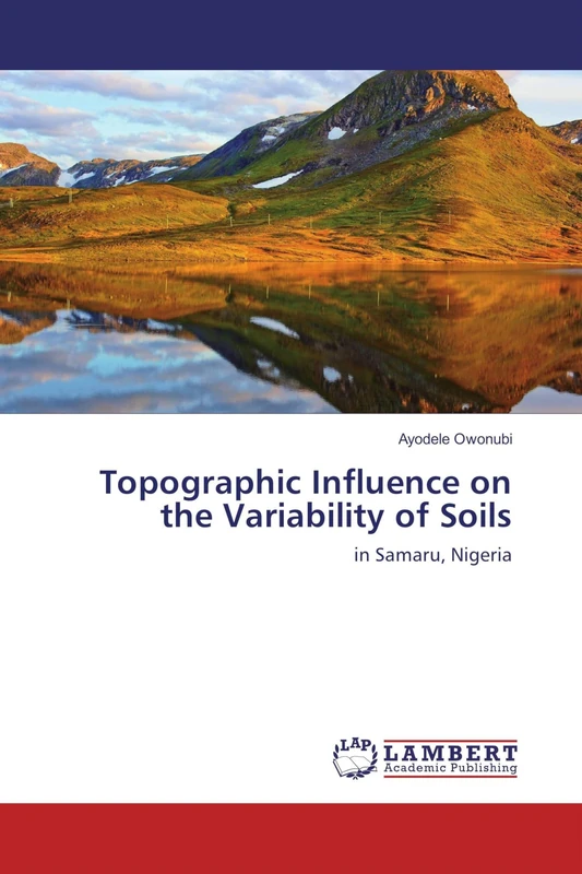 Topographic Influence on the Variability of Soils: in Samaru, Nigeria - Image 1
