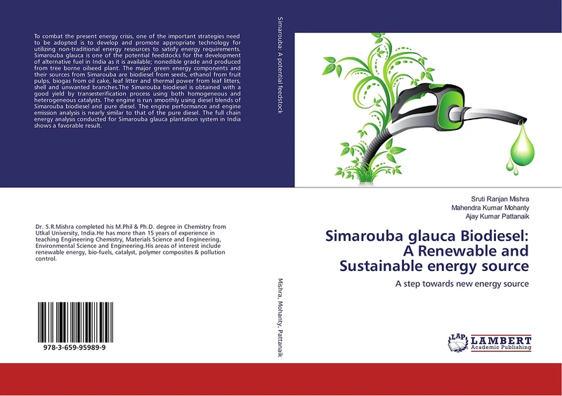 Simarouba glauca Biodiesel: A Renewable and Sustainable energy source: A step towards new energy source