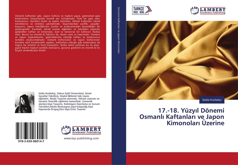 17.-18. Yüzyıl Dönemi Osmanlı Kaftanları ve Japon Kimonoları Üzerine