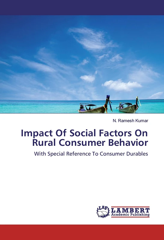 Impact Of Social Factors On Rural Consumer Behavior: With Special Reference To Consumer Durables