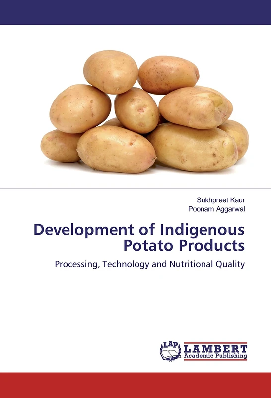 Development of Indigenous Potato Products: Processing, Technology and Nutritional Quality