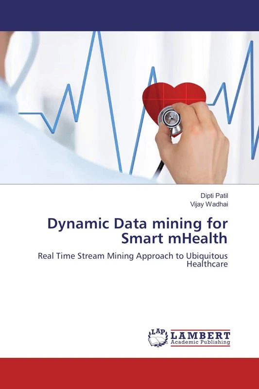 Dynamic Data mining for Smart mHealth: Real Time Stream Mining Approach to Ubiquitous Healthcare