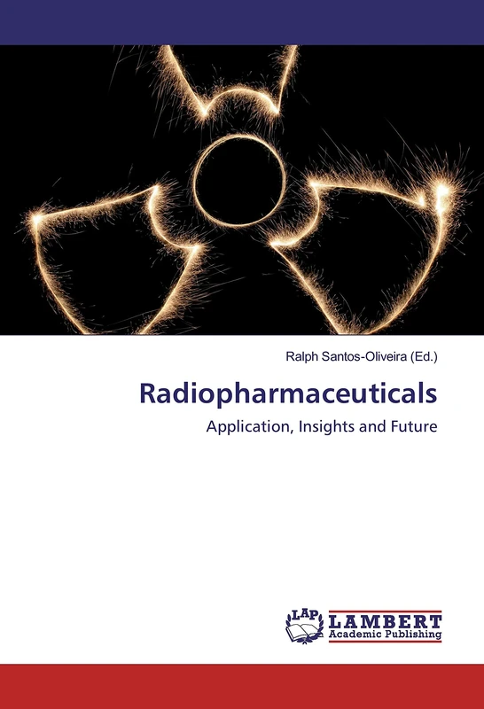 Radiopharmaceuticals: Application, Insights and Future - Image 1