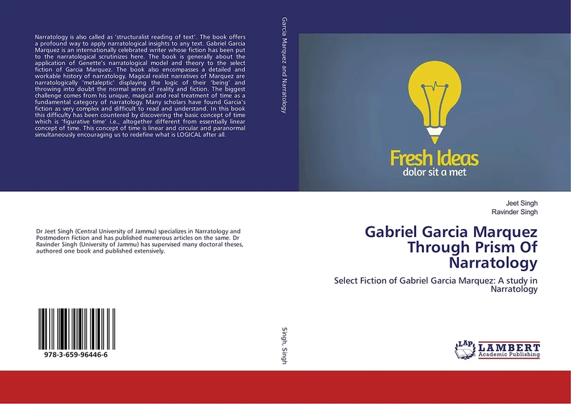 Gabriel Garcia Marquez Through Prism Of Narratology: Select Fiction of Gabriel Garcia Marquez: A study in Narratology