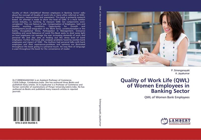 Quality of Work Life (QWL) of Women Employees in Banking Sector: QWL of Women Bank Employees