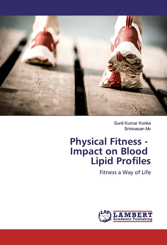 Physical Fitness - Impact on Blood Lipid Profiles: Fitness a Way of Life