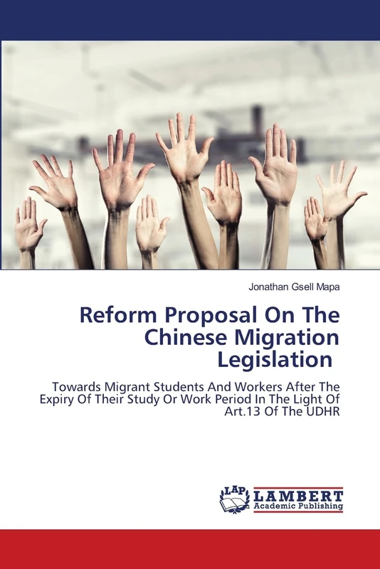 Reform Proposal On The Chinese Migration Legislation: Towards Migrant Students And Workers After The Expiry Of Their Study Or Work Period In The Light Of Art.13 Of The UDHR