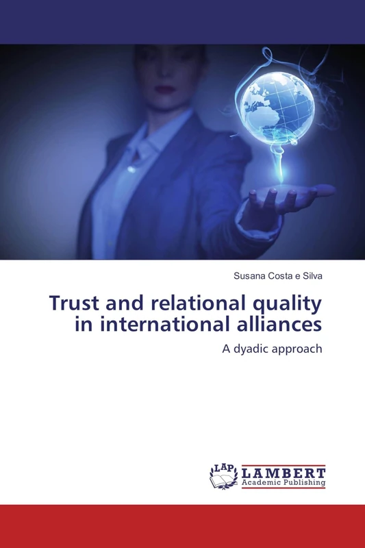 Trust and relational quality in international alliances: A dyadic approach