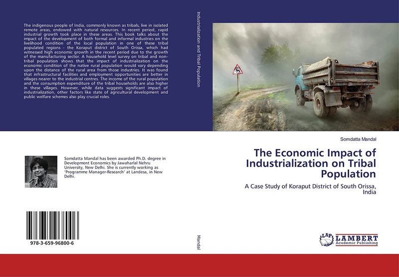 The Economic Impact of Industrialization on Tribal Population: A Case Study of Koraput District of South Orissa, India