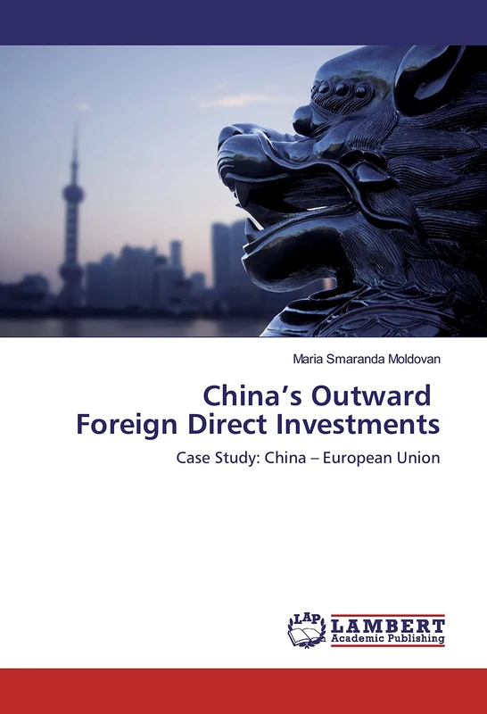 China’s Outward Foreign Direct Investments: Case Study: China – European Union