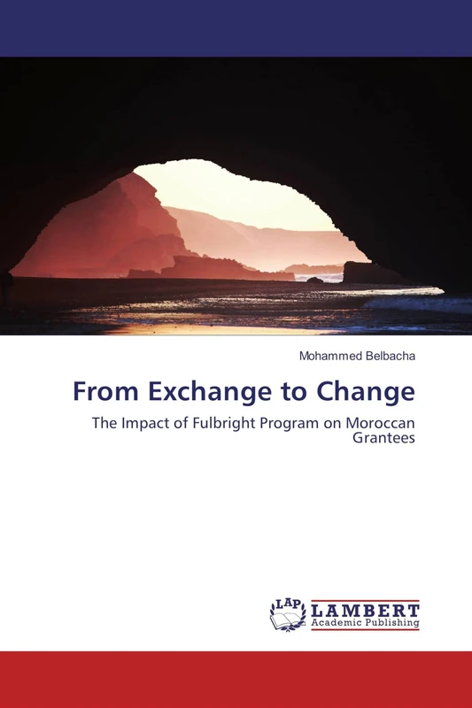 From Exchange to Change: The Impact of Fulbright Program on Moroccan Grantees