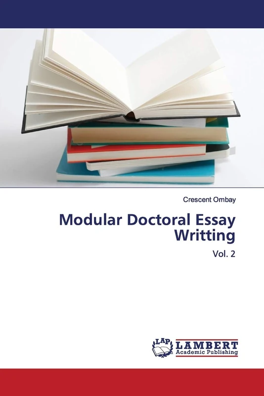 Modular Doctoral Essay Writting: Vol. 2