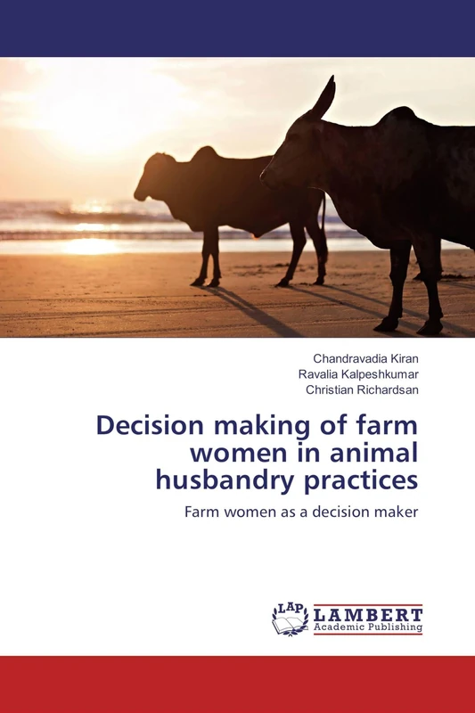 Decision making of farm women in animal husbandry practices: Farm women as a decision maker