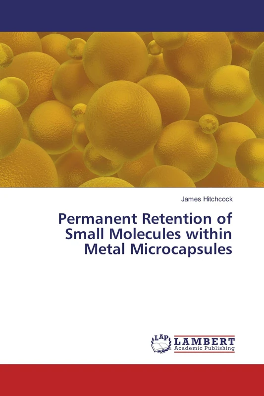Permanent Retention of Small Molecules within Metal Microcapsules