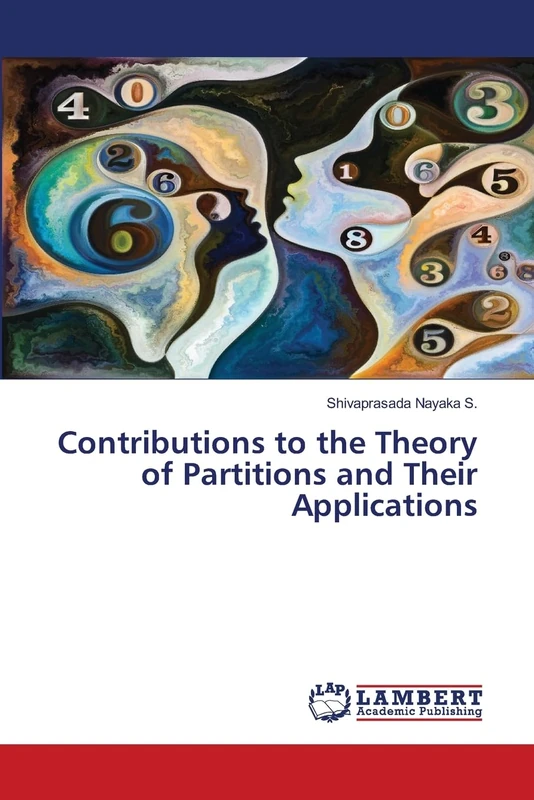 Contributions to the Theory of Partitions and Their Applications
