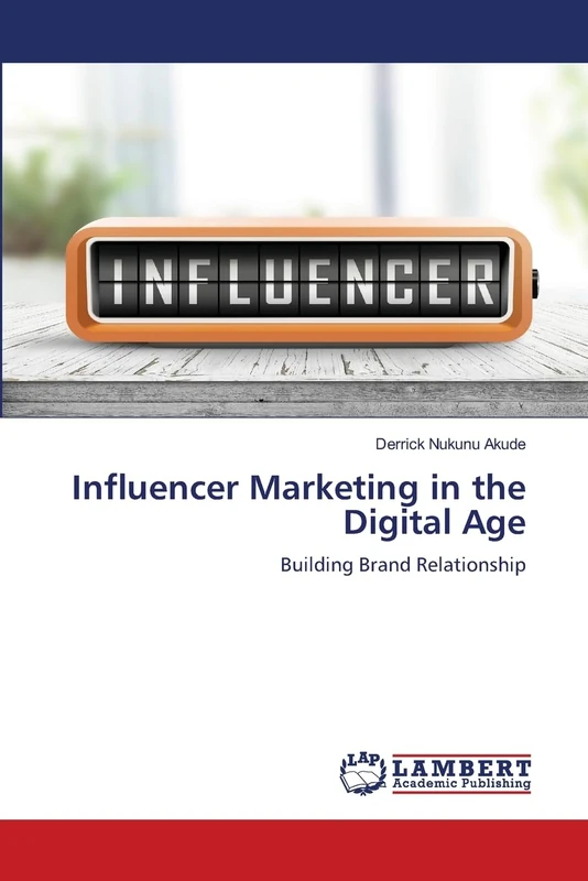 Influencer Marketing in the Digital Age: Building Brand Relationship
