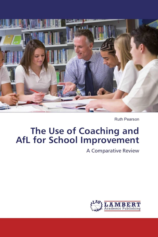 The Use of Coaching and AfL for School Improvement: A Comparative Review